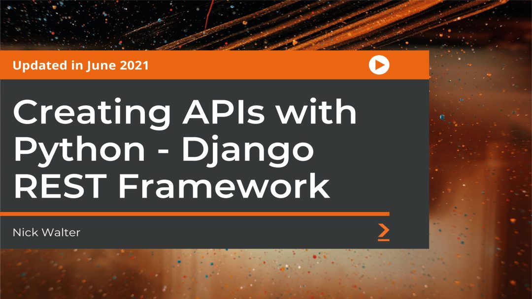 Creating APIs with Python: Django REST Framework