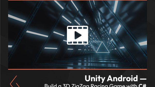 Unity Android: Build a 3D ZigZag Racing Game with C#