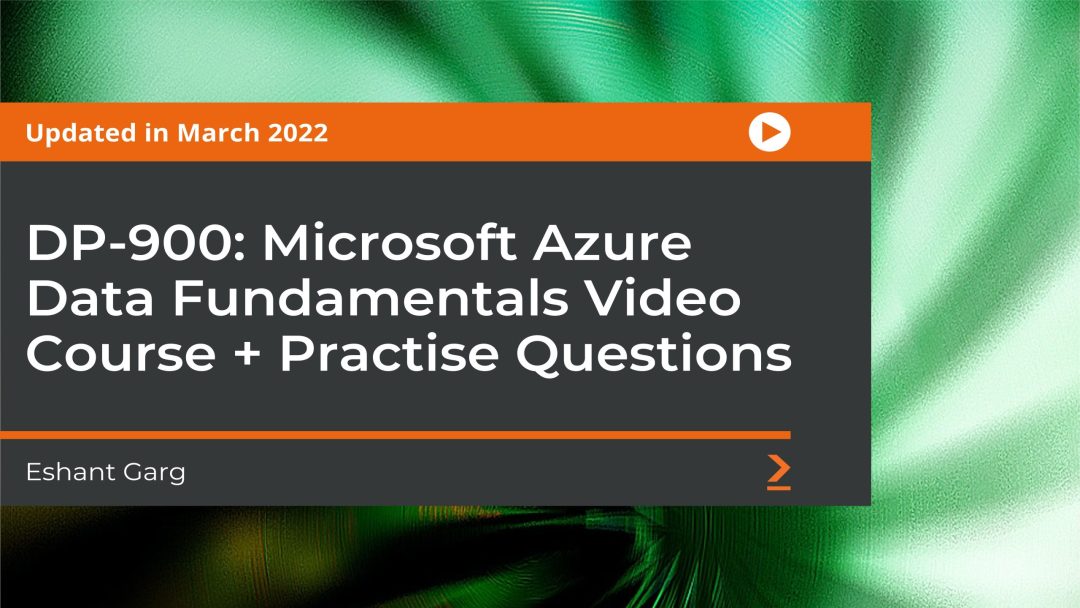 DP-900: Microsoft Azure Data Fundamentals Video Course and Practise Questions