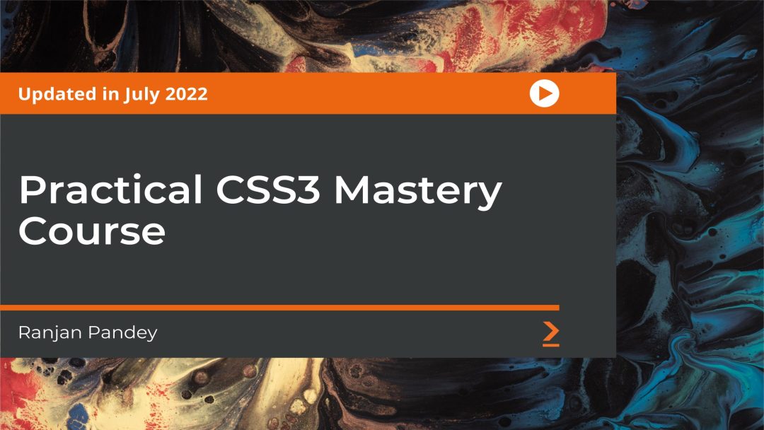 Practical CSS3 Mastery Course
