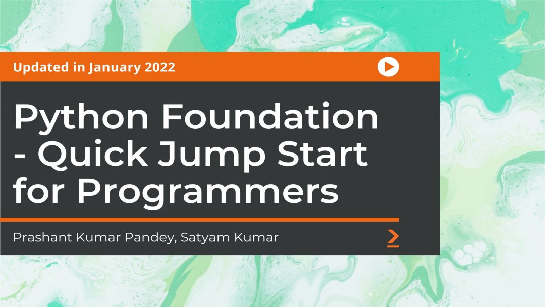 Python Foundation - Quick Jump Start for Programmers