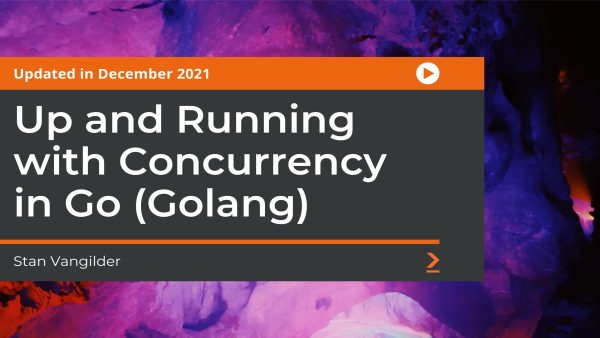 Up and Running with Concurrency in Go (Golang)