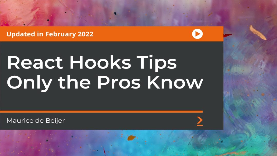 React Hooks Tips Only the Pros Know
