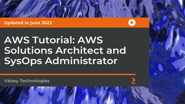 AWS Tutorial: AWS Solutions Architect and SysOps Administrator