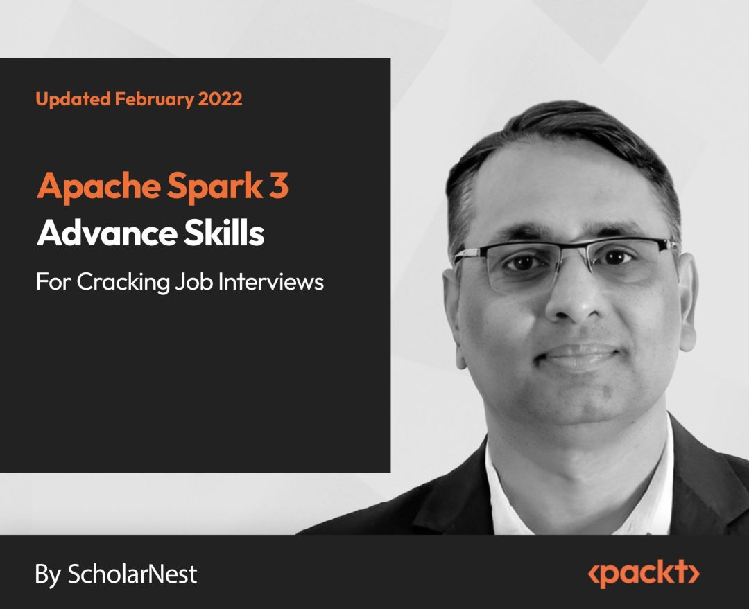 Apache Spark 3 Advance Skills for Cracking Job Interviews