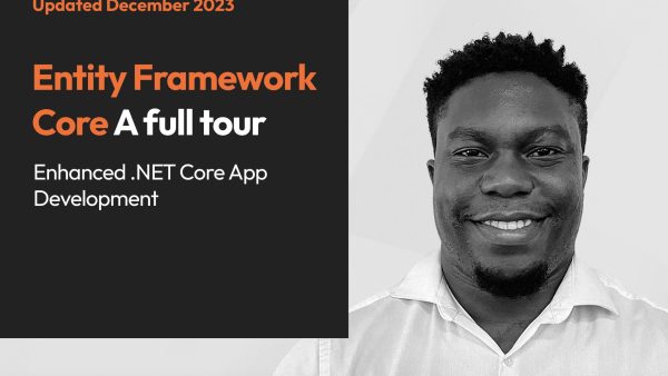 Entity Framework Core: A Full Tour (.NET 5 and up)