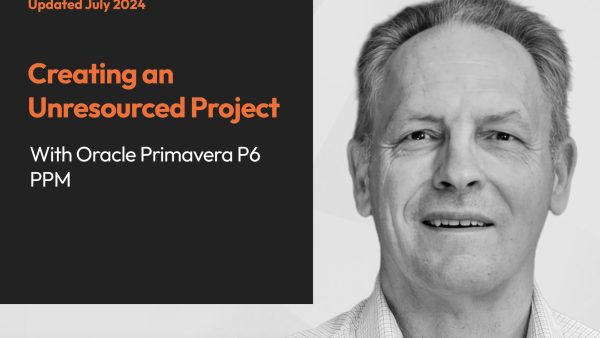 Creating an Unresourced Project with Oracle Primavera P6 PPM