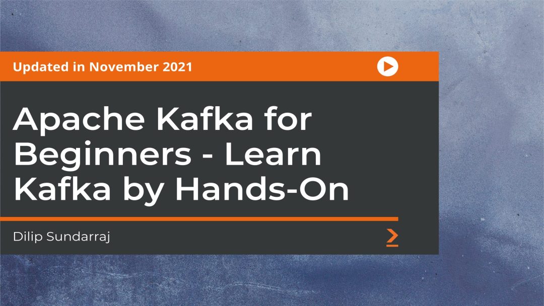 Apache Kafka for Beginners: Learn Kafka by Hands-On