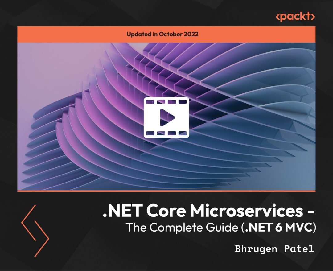 .NET Core Microservices: The Complete Guide (.NET 6 MVC)