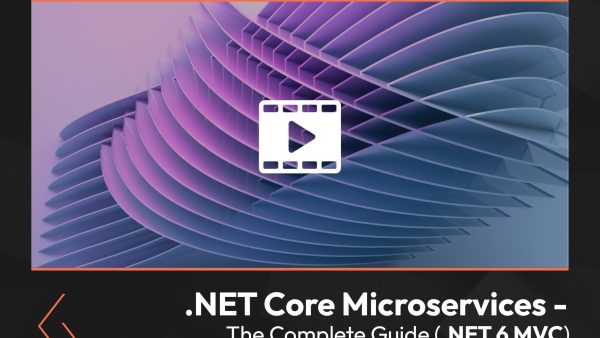 .NET Core Microservices: The Complete Guide (.NET 6 MVC)