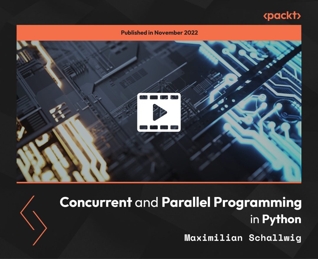 Concurrent and Parallel Programming in Python