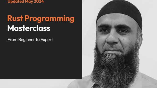 Rust Programming Masterclass from Beginner to Expert