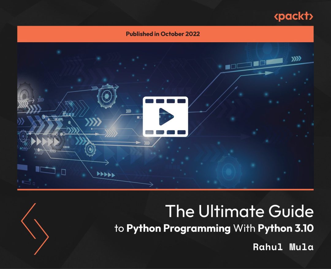 The Ultimate Guide to Python Programming With Python 3.10