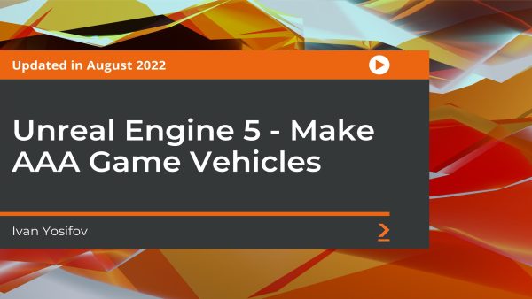 Unreal Engine 5: Make AAA Game Vehicles