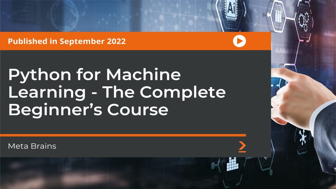 Python for Machine Learning: The Complete Beginner‚Äôs Course