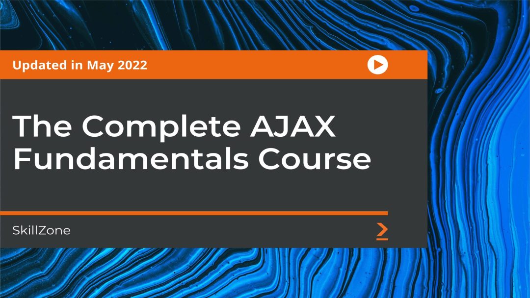 The Complete AJAX Fundamentals Course