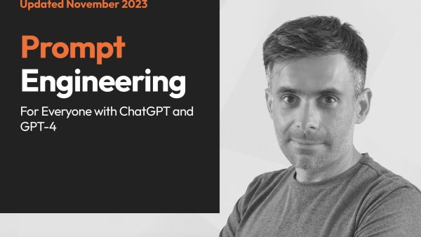 Prompt Engineering for Everyone with ChatGPT and GPT-4