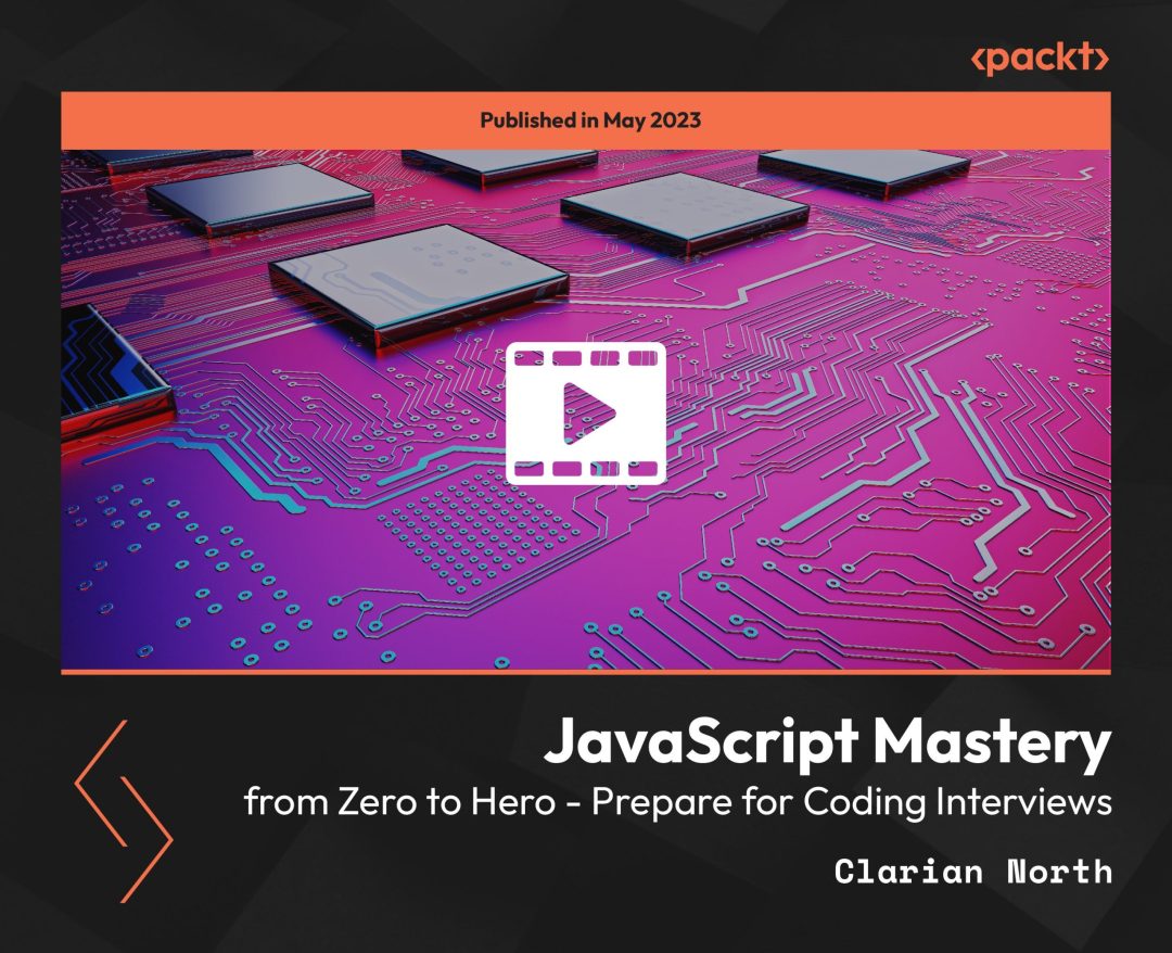 JavaScript Mastery from Zero to Hero: Prepare for Coding Interviews