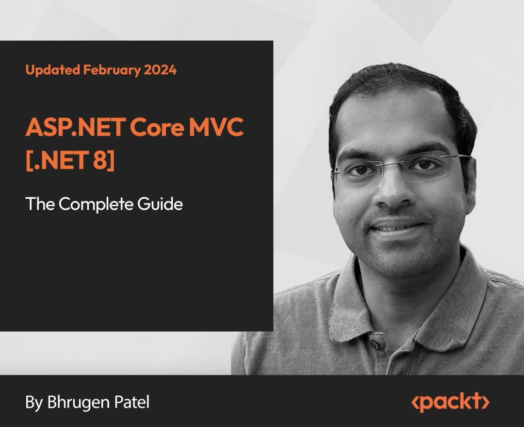 ASP.NET Core MVC [.NET 8]: The Complete Guide
