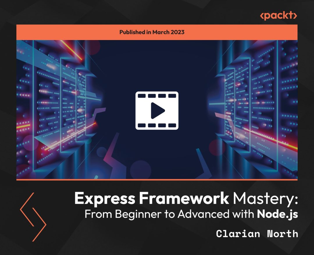 Express Framework Mastery: From Beginner to Advanced with Node.js
