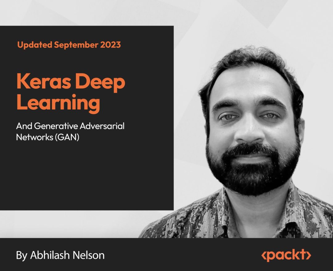 Keras Deep Learning and Generative Adversarial Networks (GAN)