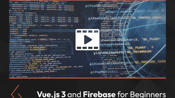 Vue.js 3 and Firebase for Beginners