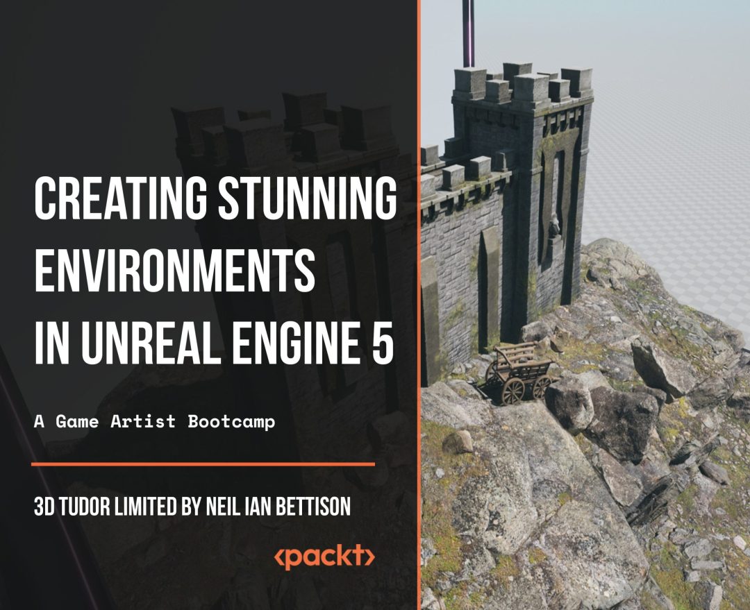 Creating Stunning Environments in Unreal Engine 5: A Game Artist Bootcamp