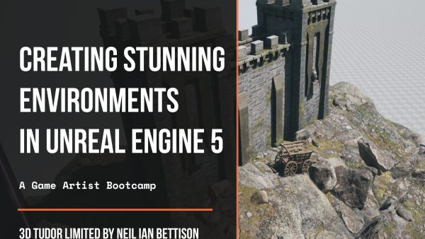 Creating Stunning Environments in Unreal Engine 5: A Game Artist Bootcamp