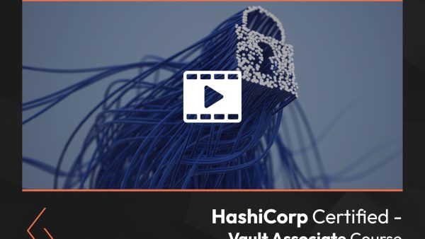 HashiCorp Certified: Vault Associate Course