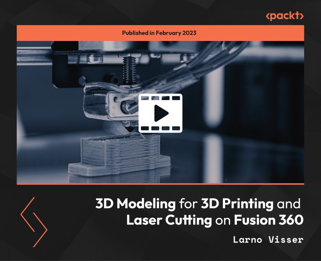 3D Modeling for 3D Printing and Laser Cutting on Fusion 360