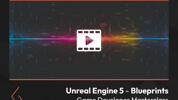 Unreal Engine 5: Blueprints Game Developer Masterclass