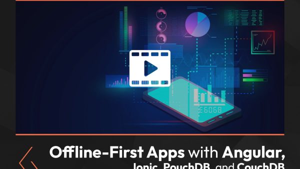 Offline-First Apps with Angular, Ionic, PouchDB, and CouchDB