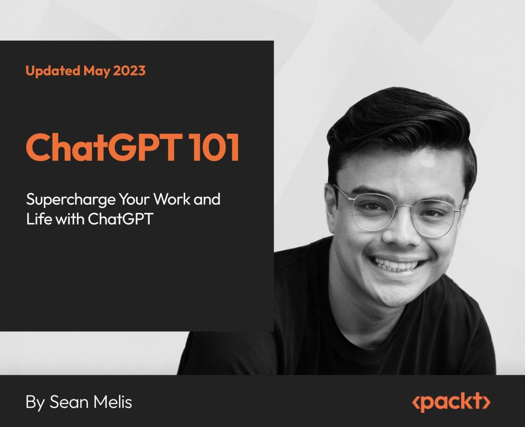 ChatGPT 101 - Supercharge Your Work and Life with ChatGPT