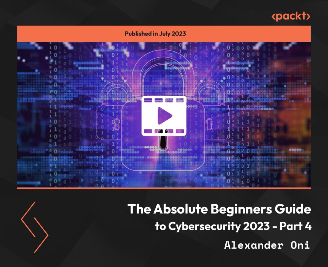 The Absolute Beginners Guide to Cybersecurity: Part 4