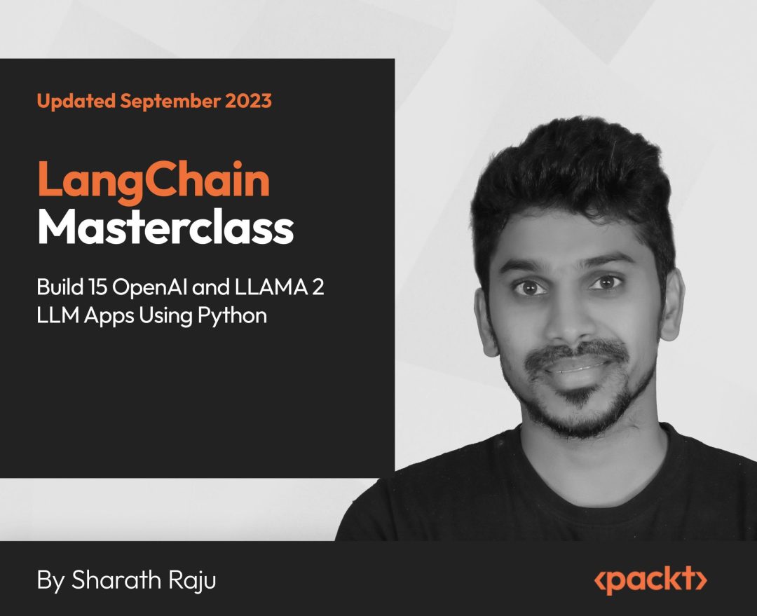 LangChain Masterclass: Build 15 OpenAI and LLAMA 2 LLM Apps Using Python