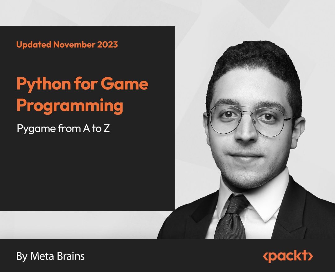 Python for Game Programming: Pygame from A to Z