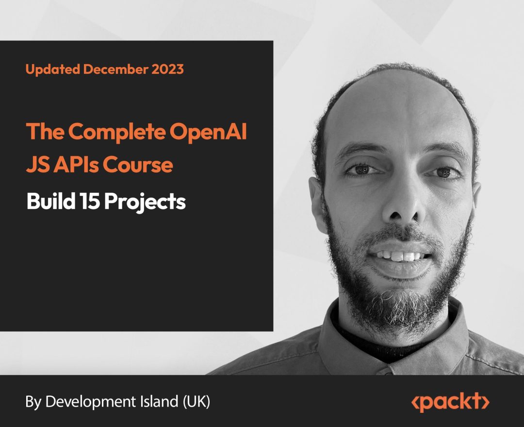 The Complete OpenAI JS APIs Course: Build 15 Projects