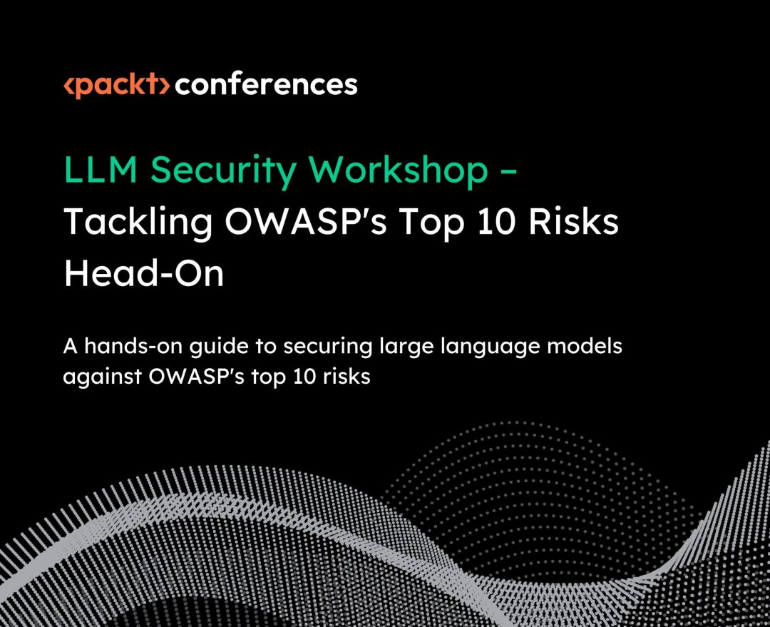 LLM Security Workshop: Tackling OWASP's Top 10 Risks Head-On