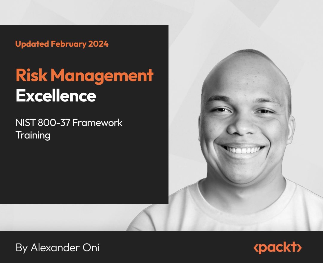 Risk Management Excellence: NIST 800-37 Framework Training