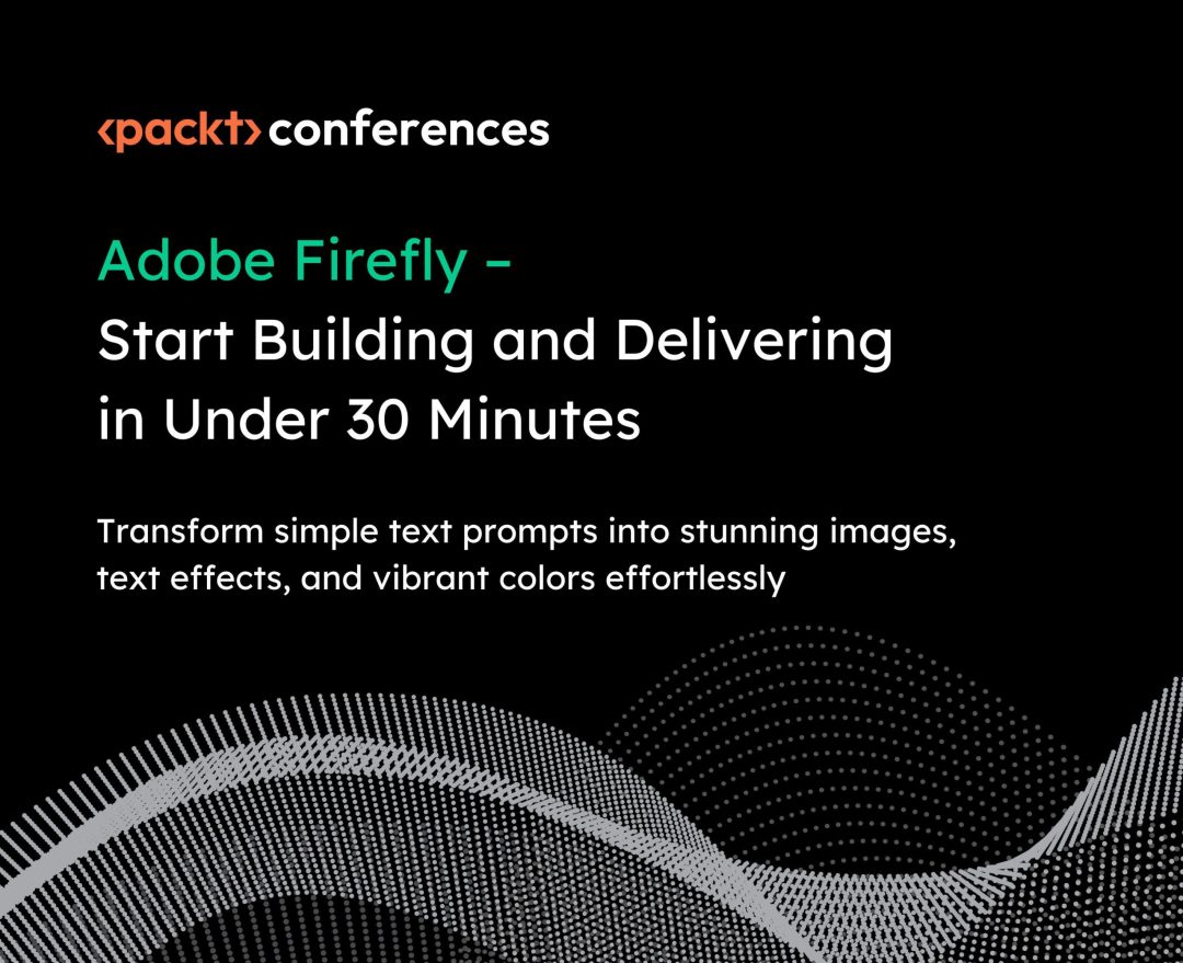 Adobe Firefly: Start Building and Delivering in Under 30 Minutes