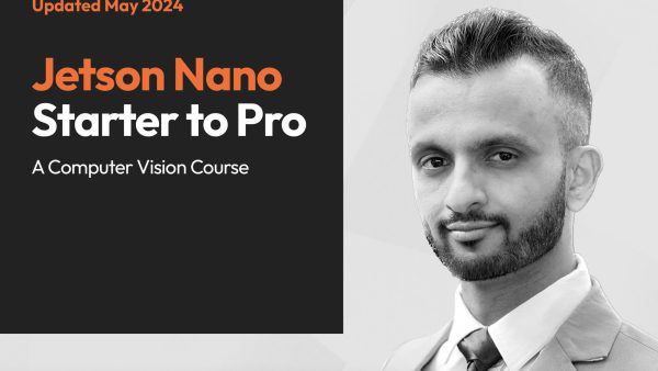 Jetson Nano Starter to Pro: A Computer Vision Course