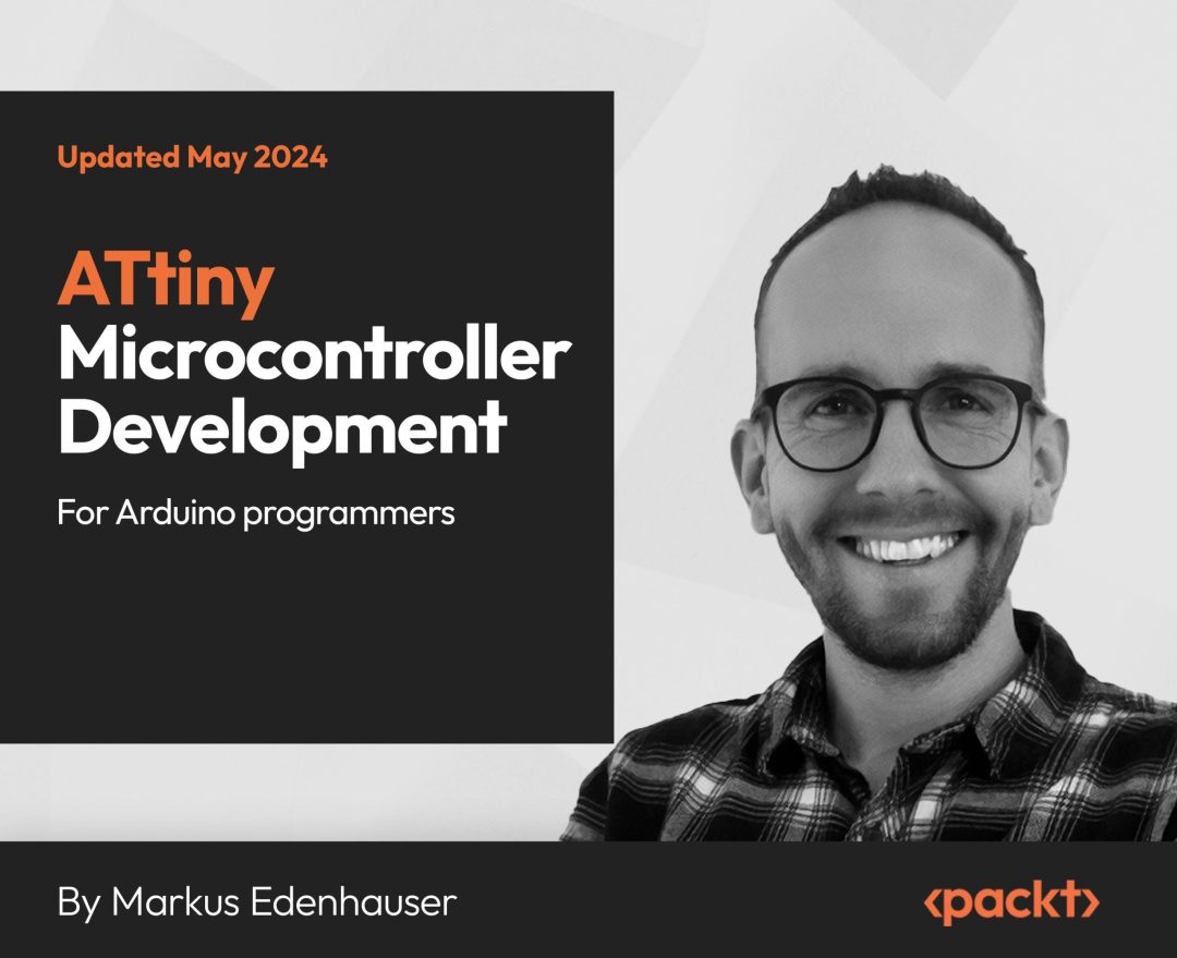 ATtiny Microcontroller Development for Arduino Programmers