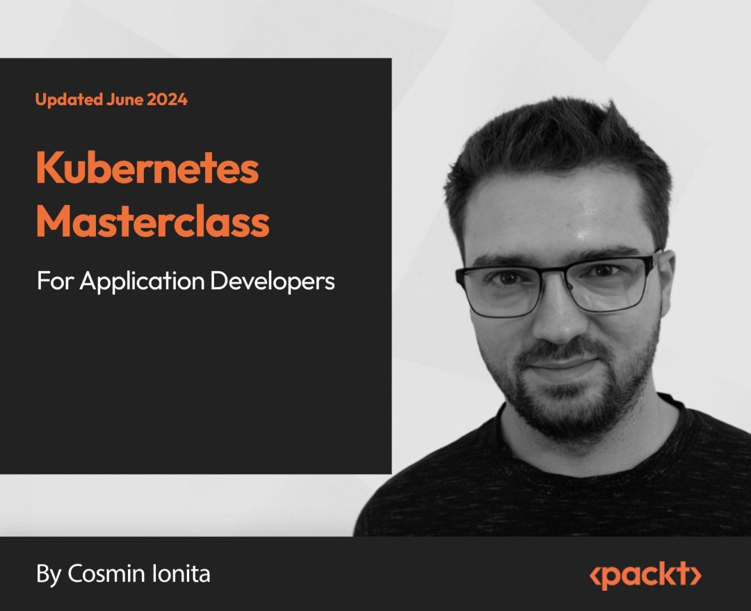 Kubernetes Masterclass for Application Developers