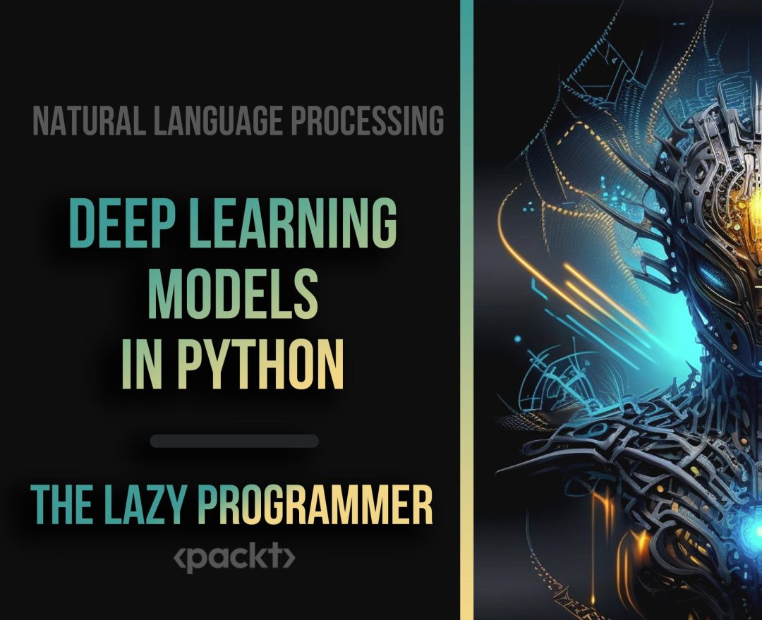 Natural Language Processing - Deep Learning Models in Python