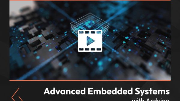 Advanced Embedded Systems with Arduino