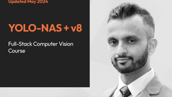 YOLO-NAS + v8 Full-Stack Computer Vision Course