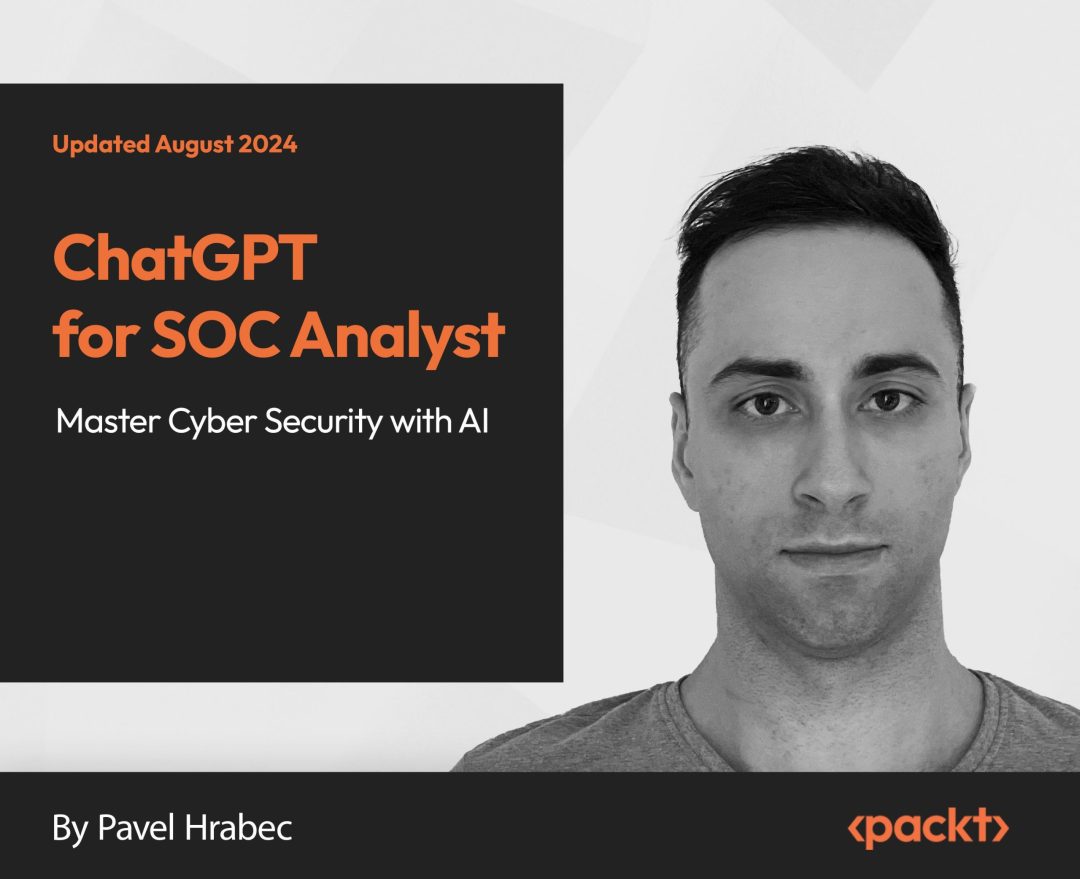 ChatGPT for SOC Analyst: Master Cyber Security with AI
