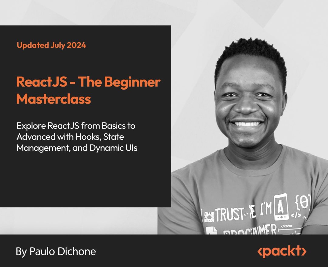 ReactJS: The Beginner Masterclass