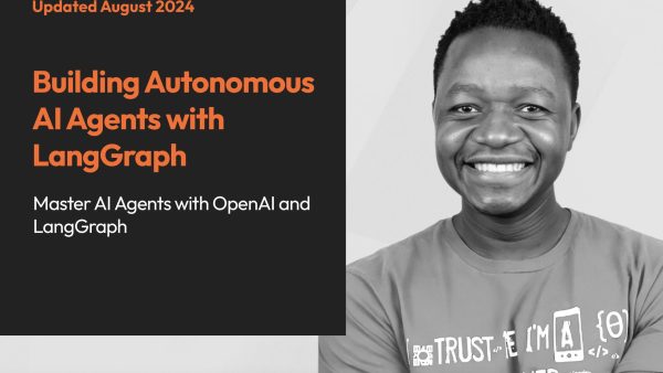 Building Autonomous AI Agents with LangGraph