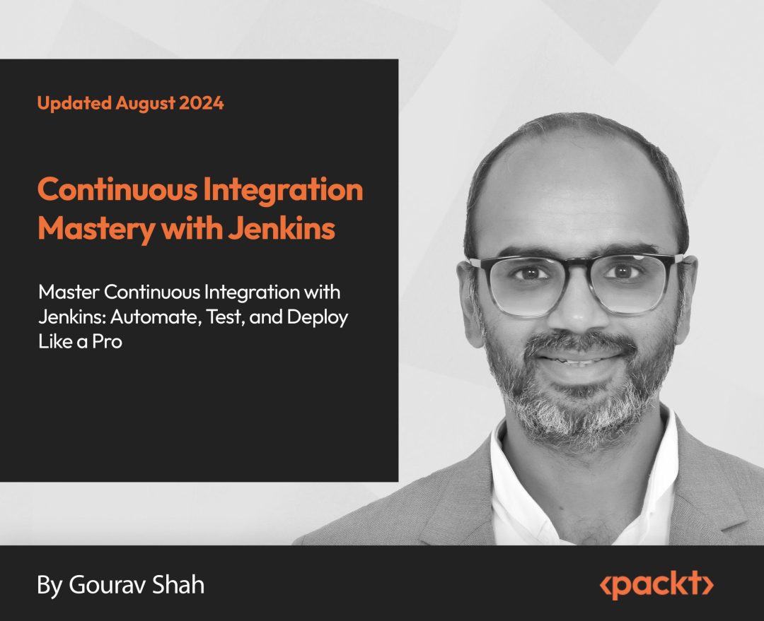 Continuous Integration Mastery with Jenkins